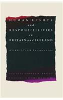 Human Rights and Responsibilities in Britain and Ireland