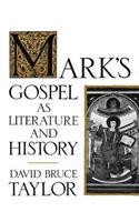 Mark's Gospel as Literature and History