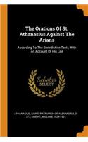 Orations of St. Athanasius Against the Arians