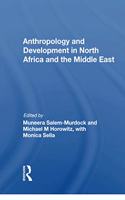 Anthropology and Development in North Africa and the Middle East