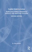 Guided Math in Action: Building Each Student's Mathematical Proficiency with Small-Group Instruction
