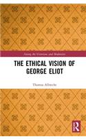 The Ethical Vision of George Eliot