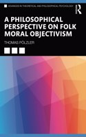 A Philosophical Perspective on Folk Moral Objectivism