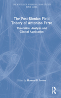 Post-Bionian Field Theory of Antonino Ferro