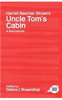 Harriet Beecher Stowe's Uncle Tom's Cabin