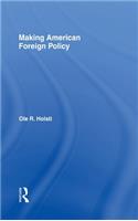 Making American Foreign Policy: (English)