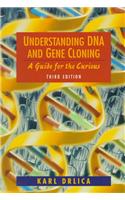 Understanding DNA and Gene Cloning: A Guide for the Curious