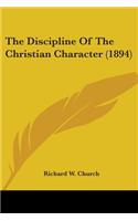 Discipline Of The Christian Character (1894)