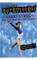 Kerri Strug And The Magnificent Seven (Totally True Adventures): How USA's Gymnastics Team Won Olympic Gold