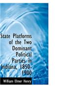 State Platforms of the Two Dominant Political Parties in Indiana, 1850-1900