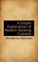 A Simple Explanation of Modern Banking Customs