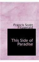 This Side of Paradise: (Bibliobazaar Reproduction)