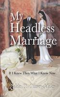 My Headless Marriage
