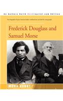 Frederick Douglass and Samuel Morse