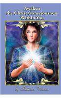 Awaken the Christ Consciousness within You