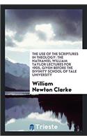 THE USE OF THE SCRIPTURES IN THEOLOGY: T