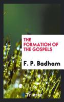 THE FORMATION OF THE GOSPELS