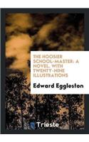 The Hoosier School-Master