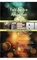 Field Service Application A Complete Guide - 2019 Edition