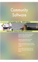 Community Software A Complete Guide - 2019 Edition