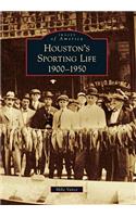 Houston's Sporting Life