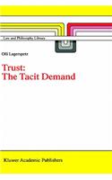 Trust: The Tacit Demand