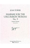Fanfare for the Uncommon Woman