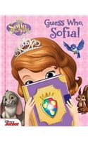 Disney Sofia the First: Guess Who, Sofia!: (Sofia the First)