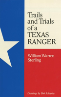 Trails and Trials of a Texas Ranger: (English)