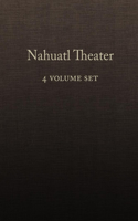 Nahuatl Theater (4 Vol Set)