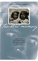 Troubled Memory: Anne Levy, the Holocaust, and David Duke's Louisiana(Paperback)
