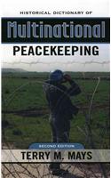 Historical Dictionary of Multinational Peacekeeping