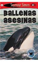 Ballenas Asesinas: (Seemore Readers: Level 2 (Spanish))