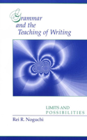Grammar and the Teaching of Writing