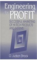 Engineering for Profit: Successful Marketing of Hi-tech Products and Systems