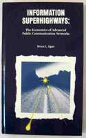 Information Superhighways: The Economics of Advanced Public Communication Networks