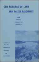 Our Heritage of Land and Water Resources