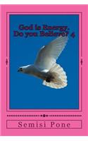 God is Energy. Do you Believe?