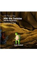 The Tortoise Tale Niki the Tortoise and the Ghost King How Niki Fed the Village