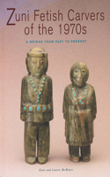 Zuni Fetish Carvers of the 1970s