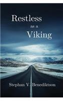 Restless as a Viking