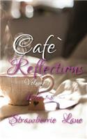 Cafe Reflections Volume 1