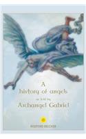 History of Angels as told by Archangel Gabriel