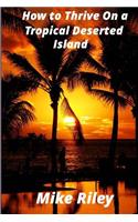 How to Thrive on a Tropical Deserted Island