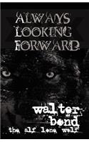 Always Looking Forward