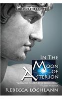 In the Moon of Asterion