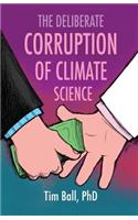 Deliberate Corruption of Climate Science