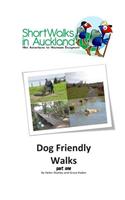 Short Walks in Auckland: Dog Friendly - Part One