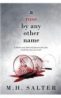 Rose By Any Other Name