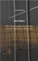 Play Championship World-Class Tennis with Bjorn McEnroe